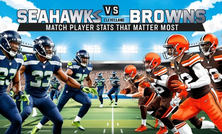 Seahawks vs Cleveland Browns Match Player Stats